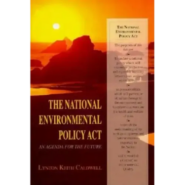 The National Environmental Policy ACT: An Agenda for the Future
