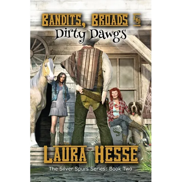 Bandits, Broads, & Dirty Dawgs: The Silver Spurs Series: Book Two