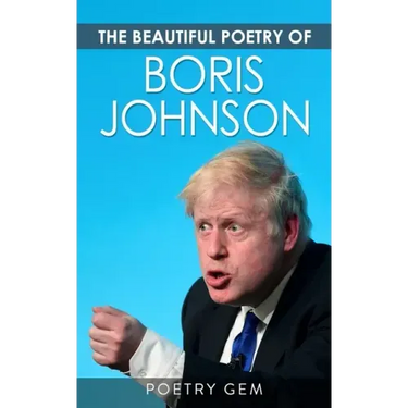 The Beautiful Poetry of Boris Johnson