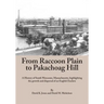 From Raccoon Plain to Pakachoag Hill: A History of South Worcester, Massachusetts highlighting the growth and dispersal of an English Enclave