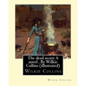 The dead secret A novel, By Wilkie Collins (illustrated)