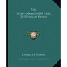 The Shah-Nameh Or Epic Of Persian Kings