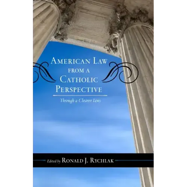 American Law from a Catholic Perspective: Through a Clearer Lens