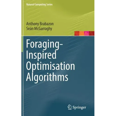 Foraging-Inspired Optimisation Algorithms