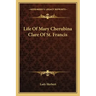 Life of Mary Cherubina Clare of St. Francis