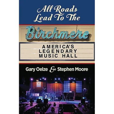 All Roads Lead to The Birchmere: America's Legendary Music Hall