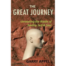 The Great Journey: Unraveling the Riddle of Reality, Self & Soul