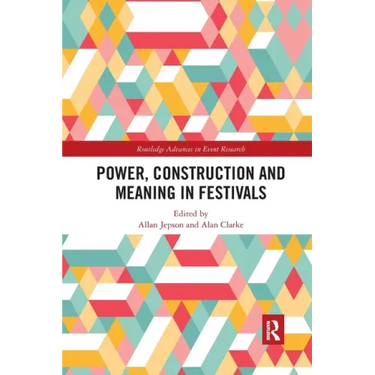 Power, Construction and Meaning in Festivals