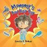 Mommy's Bad Hair Day