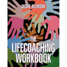 The Lifecoaching Workbook