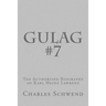 Gulag #7: The Authorized Biography of Karl Heinz Lorenz