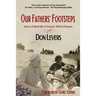 Our Fathers' Footsteps: Stories of World War 2 Veterans' "What If" Moments