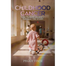 Childhood Cancer: One Family's Journey Through the Storm