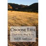 Choose Life: That You May Live