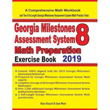 GEORGIA MILESTONES ASSESSMENT SYSTEM 8 Math Preparation Exercise Book: A Comprehensive Math Workbook and Two Full-Length GEORGIA MILESTONES ASSESSMENT