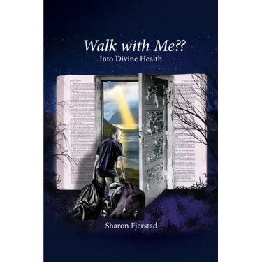 Walk with Me Into Divine Health