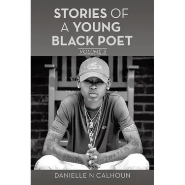 Stories of a Young Black Poet: Volume 3