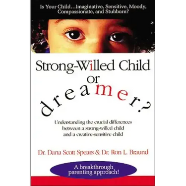 Strong-Willed Child or Dreamer?