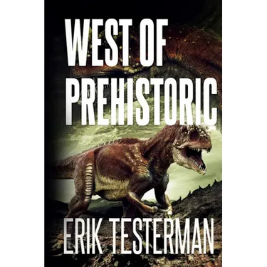 West Of Prehistoric