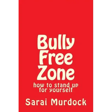 Bully Free Zone: how to stand up for yourself