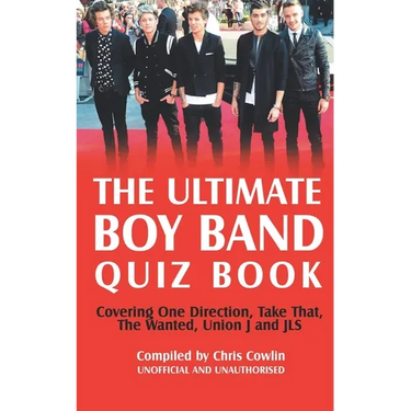 The Ultimate Boy Band Quiz Book