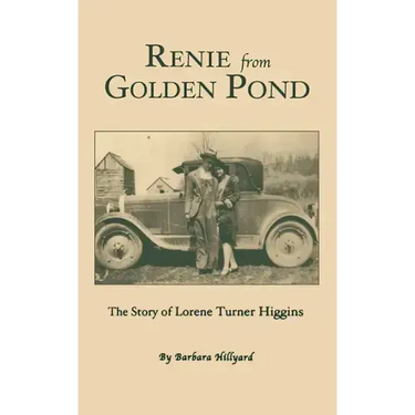Renie from Golden Pond: The Story of Lorene Turner Higgins