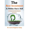 The Best Investment Is Within One's Self: Self-Investment Quick Tip Guide