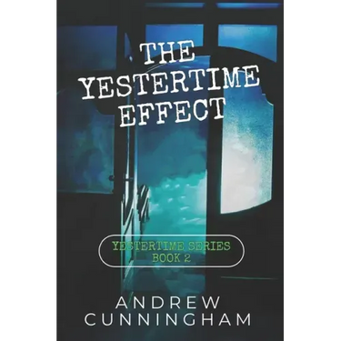 The Yestertime Effect: A Novel of Time Travel
