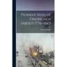 Pioneer Irish of Onondaga (about 1776-1847)