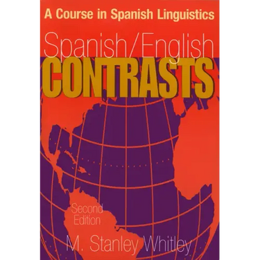 Spanish/English Contrasts: A Course in Spanish Linguistics, Second Edition