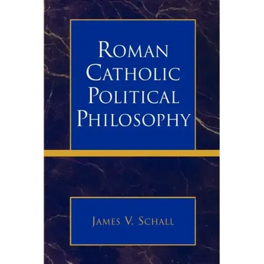 Roman Catholic Political Philosophy