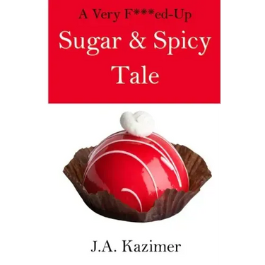 A Very F***ed-Up Sugar & Spicy Tale: A Mother Hubbard Mystery Novella