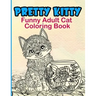Pretty Kitty: Funny Adult Cat Coloring Book