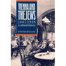 Vienna and the Jews 1867-1938