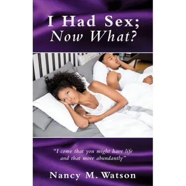 I Had Sex; Now What?