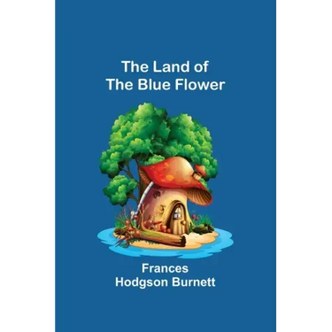 The Land of the Blue Flower