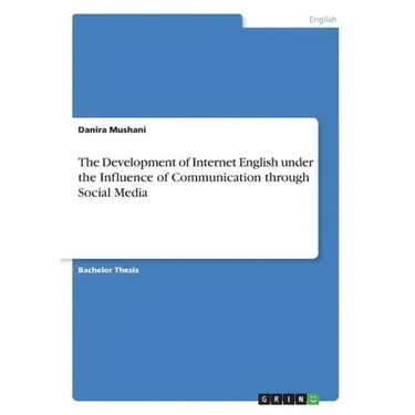 The Development of Internet English under the Influence of Communication through Social Media