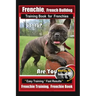 Frenchie, French Bulldog Training Book for Frenchies, By BoneUP DOG Training: Are You Ready to Bone Up? Easy Training * Fast Results Frenchie Training