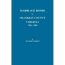 Marriage Bonds of Franklin County, Virginia, 1786-1858