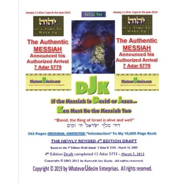 If The Messiah Is David Or Jesus - Ken Must Be The Messiah Too! The "Introduction To DjK" - Volume Edition Part 1 of 2: The Real Original Only Authent
