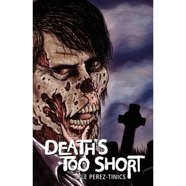 Death's Too Short