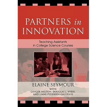 Partners in Innovation: Teaching Assistants in College Science Courses