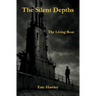 The Silent Depths: The Living Boat