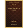 Alcohol And The Law (1885)