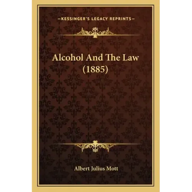 Alcohol And The Law (1885)