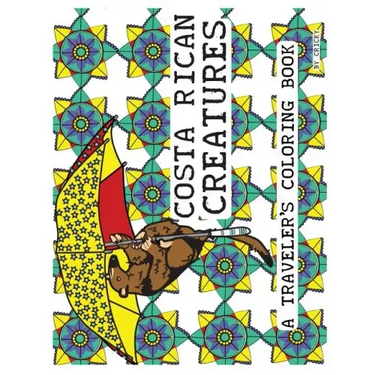 Costa Rican Creatures: A Traveler's Coloring Book