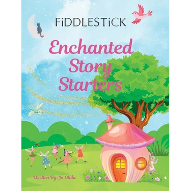 Fiddlestick Enchanted Story Starters: Read-Aloud Story Prompts for Imaginative Minds