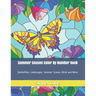 Summer Season Color By Number Book: Butterflies, Landscapes, Summer Scenes, Birds and More