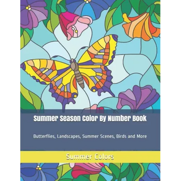 Summer Season Color By Number Book: Butterflies, Landscapes, Summer Scenes, Birds and More