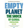 Empty Planet: The Shock of Global Population Decline